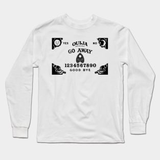 Go Away Long Sleeve T-Shirt